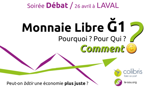 Soirée débat "La monnaie libre Ğ1" avec les Colibris 53 / Laval